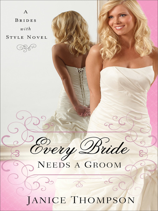 Title details for Every Bride Needs a Groom by Janice Thompson - Available